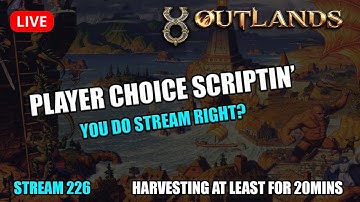 [UO Outlands] Improving Scripts and Harvesting - Player Choice