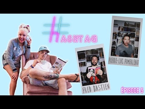 HASHTAG : Fred Bastien & Pierre Luc Pomerleau