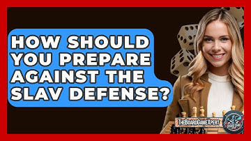 How Should You Prepare Against The Slav Defense? - The Board Game Xpert