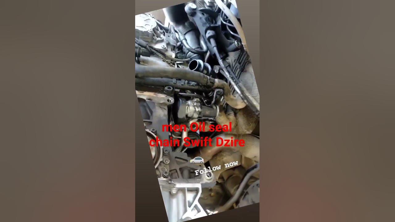 men-oil-seal-chain-swift-dzire-youtube