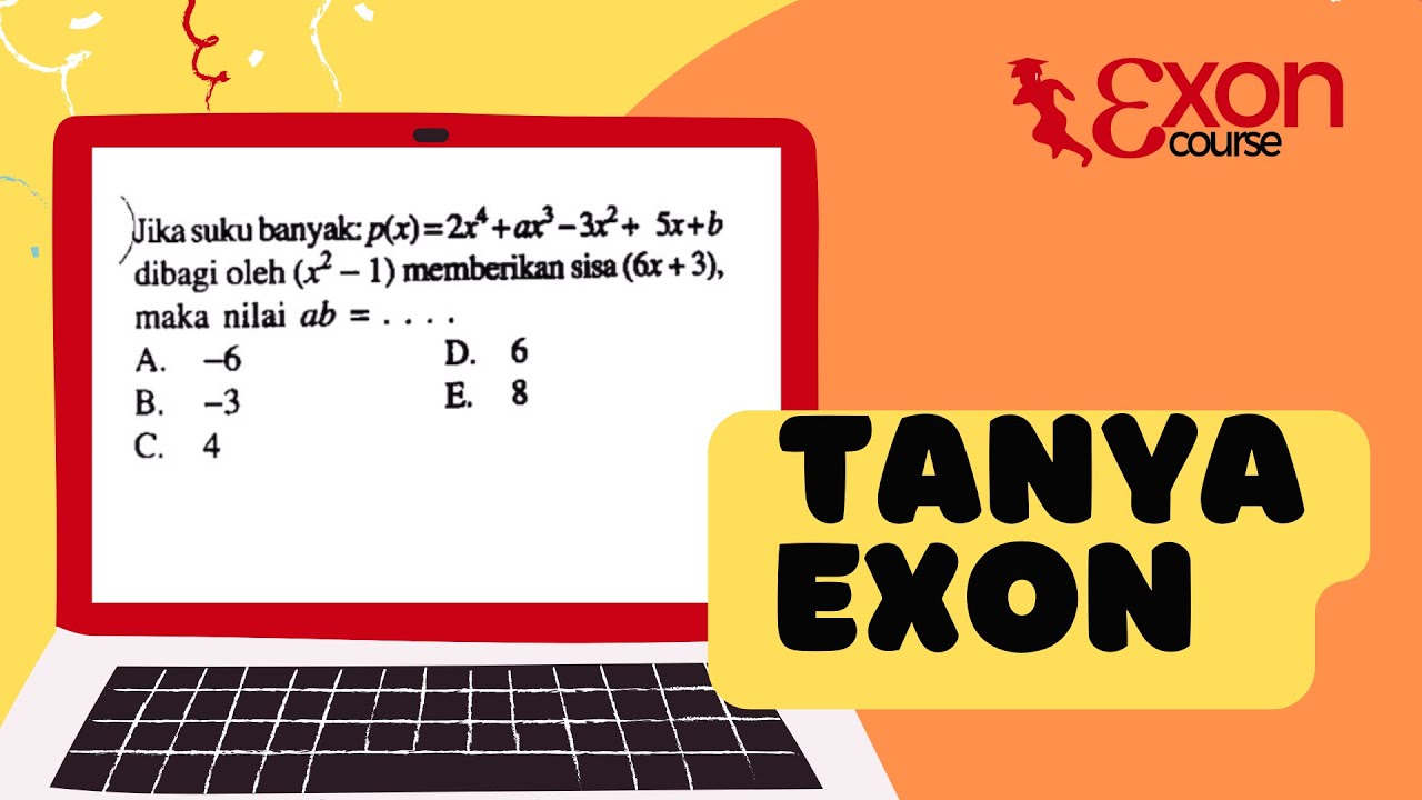 TANYA EXON POLINOMIAL MATEMATIKA SMA Jika Suku Banyak P x 2x 4 tanya-exon-polinomial-matematika-sma-jika-suku-banyak-p-x-2x-4