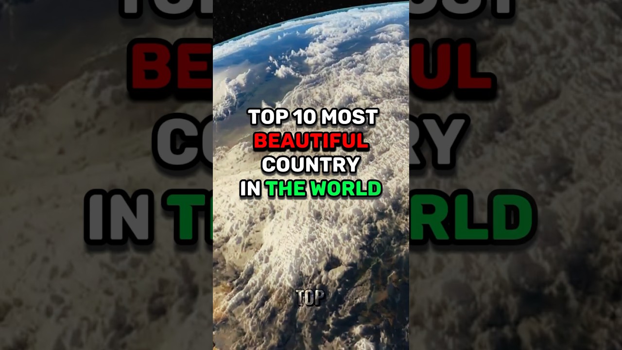 Top 10 Most Beautiful Country In The World |#top #top10 #world #country ...