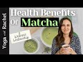 Health Benefits of Matcha Green Tea Powder