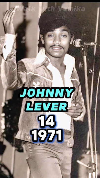 JOHNNY LEVER Age transformation (1957-2025) #johnylever life journey evolution #johnylevercomedy