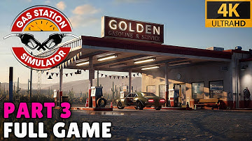 GAS STATION SIMULATOR (2023) - Full Game (NEW DLC) Playthrough Part 3 [4K 60FPS] (No Commentary)