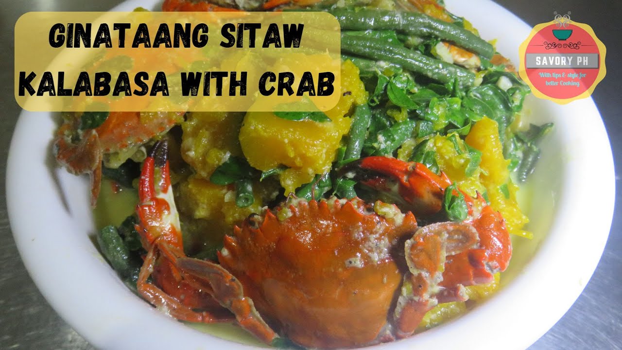 Savory Ginataang Sitaw at Kalabasa with crabs Recipe - YouTube