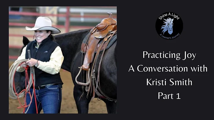 A Conversation with Kristi Smith- Part 1. A Learne...