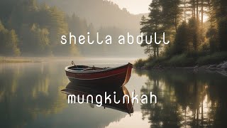 Download lagu mungkinkah speed up seila abdull (lyrik)
