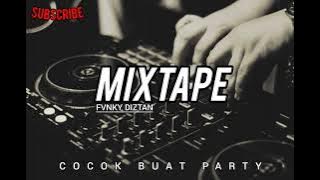 COCOK_BUAT_PARTY💃💃MIXTAPE__FVNKY_DIZTAN_-_(FAHRILMOKODONGAN)Newrmx🔥