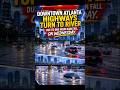 ATLANTA HIGHWAY TURN TO RIVER DUE TO RAIN FALL. #breakingnews #Atlanta