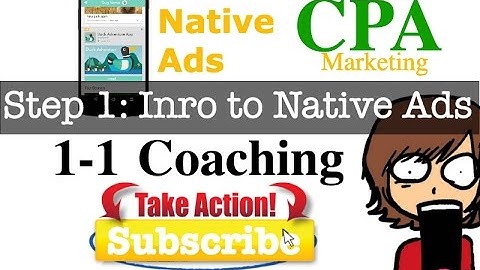 Introduction To Native Ads | Google CPA Training - Step 01