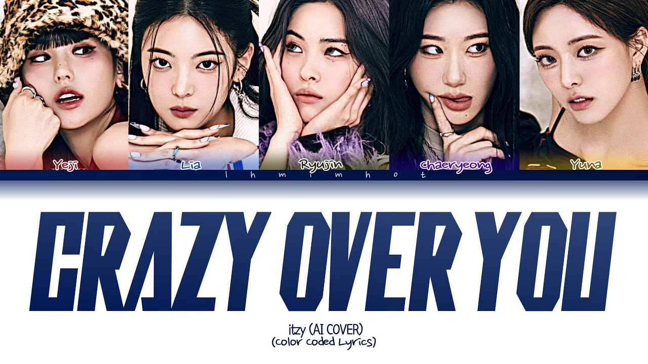 [AI COVER] ITZY 'Crazy Over You' (Color Coded Lyrics) Original by BLACKPINK