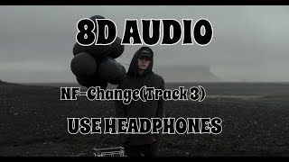 (8D AUDIO!!!)NF-Change(Track 3)(USE HEADPHONES!!!)