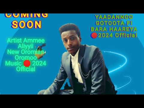 New Oromoo Oromiyaa Walaloo Yaadannoo Gootota Fi Bara Haraya Ammee Entertainment Official 2024 