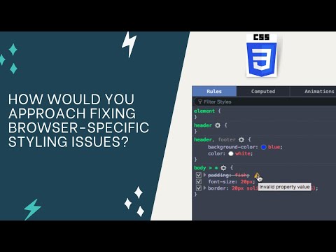 How would you approach fixing browser-specific styling issues?