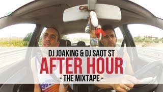 DJ Joaking & DJ SaoT ST "After Hour" #027 Teaser