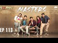 Pakistani drama  masters  episode 113  iaa1o  express tv