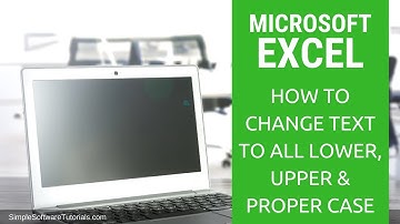 How to Change Text to All Lower, Upper & Proper Case in Excel