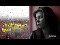 Tu Bhi Kisi Ka Pyar Na Paye Khuda Kare by Attaullah Khan - VIDEO Song with LYRICS - Sad Song Mp3 Song