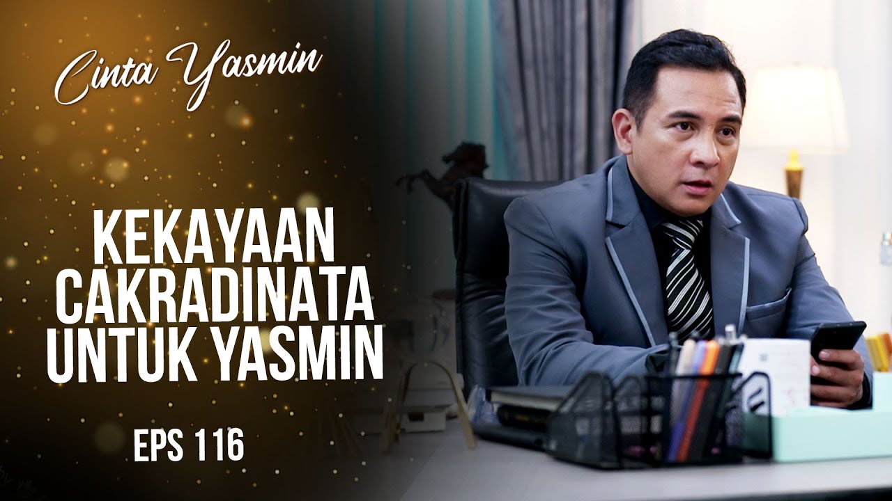 Baskara Kasih Kekayaan Cakradinata Kepada Yasmin | CINTA YASMIN | EPS.116 (2/3)