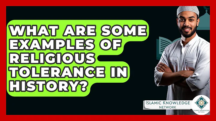 What Are Some Examples Of Religious Tolerance In History? - Islamic Knowledge Network