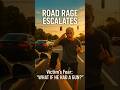 Bodycam: Victim's Fear After Road Rage Confrontation