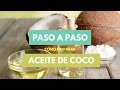 Cómo Preparar Aceite de Coco. (Paso a paso).