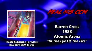 Video thumbnail of "Barren Cross - In The Eye Of The Fire (HQ)"