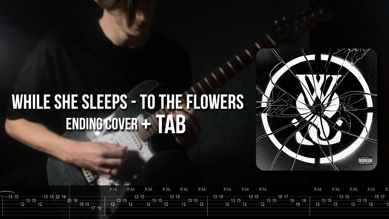 While She Sleeps - TO THE FLOWERS (Faster Ending Guitar Cover With Tabs)