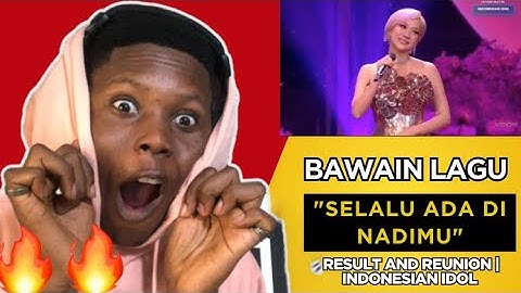 BCL Selalu Ada Di Nadimu LIVE Reaction – Indonesian Idol 13 Reunion Got Me EMOTIONAL!