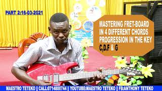Mastering fret board in four different chords progressions in the KEY OF CDF amp G and scales