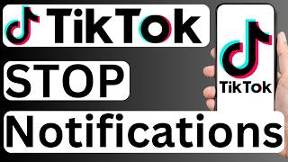 How to Stop TikTok Notifications on iPhone