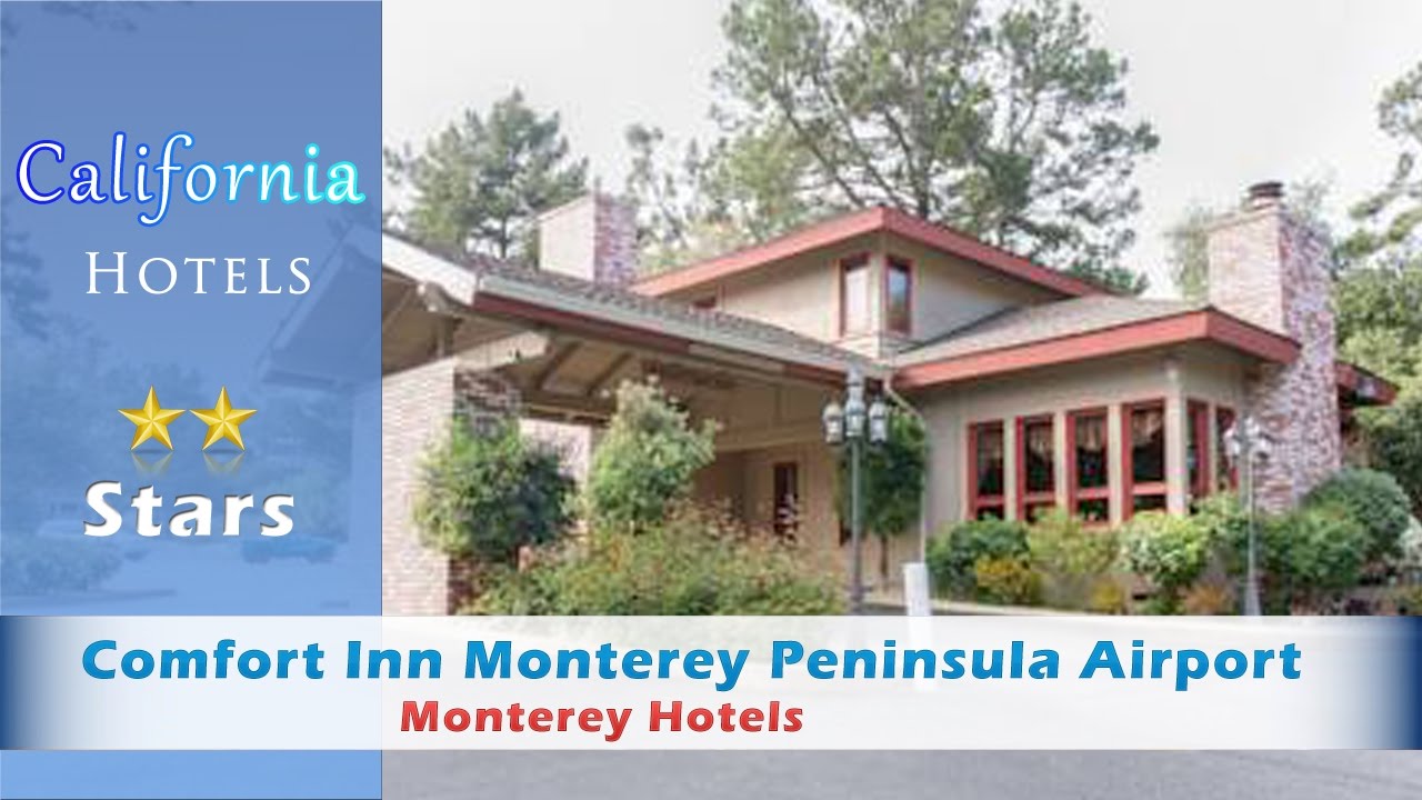 Comfort Inn Monterey Peninsula Airport Monterey Hotels, California