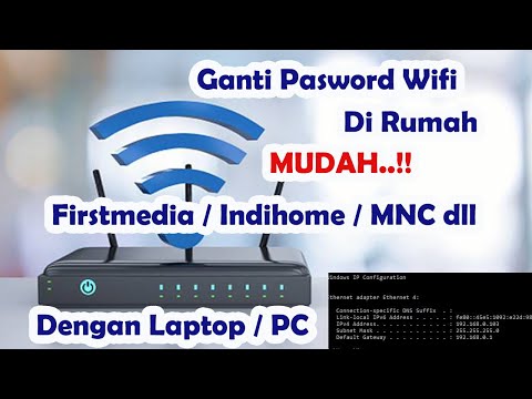 Tutorial Cara Mudah Mengganti Password Wifi Firstmedia Indihome MNC MyReplubic dengan Laptop PC