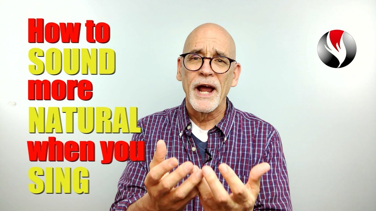 How to Sound More Natural When You Sing - YouTube