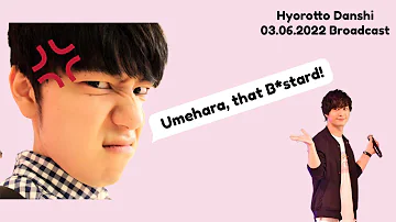 Umehara, That B*stard! || Hyorotto Danshi 03.06.2022 || Nishiyama Koutarou, Umehara Yuuichirou