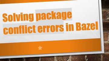 Solving package conflict errors in Bazel