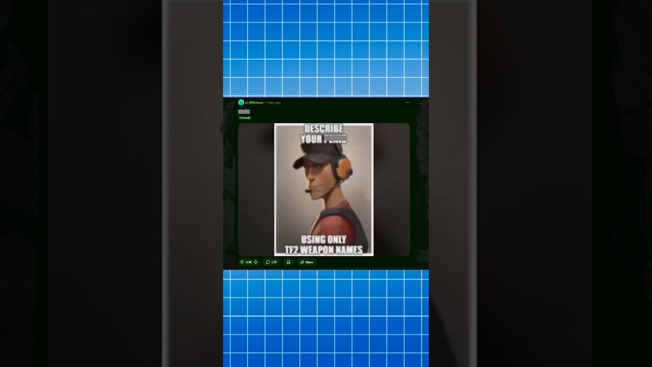describe your cucumber using tf2 weapon names
