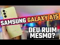 MELHOR CELULAR CUSTO BENEFICIO DA SAMSUNG - GALAXY A15 - SAIBA DISSO