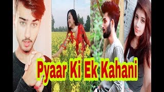 Pyaar Ki Ek Kahani Romantic Tik Tok Part 1 | Musically 2019 | Haven Entertainment