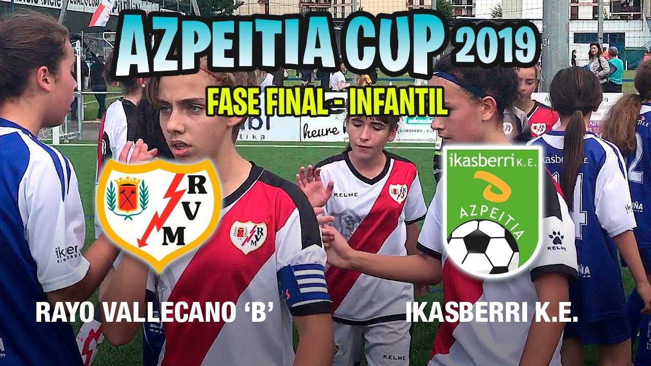 RAYO VALLECANO "B" - IKASBERRI K.E. - AZPEITIA CUP 2019 (Infantil Femenino)