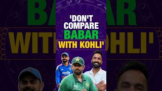 'Don't compare Babar with Kohli' 👀🤯 #INDvPAK #ViratKohli #BabarAzam #T20WorldCup2026