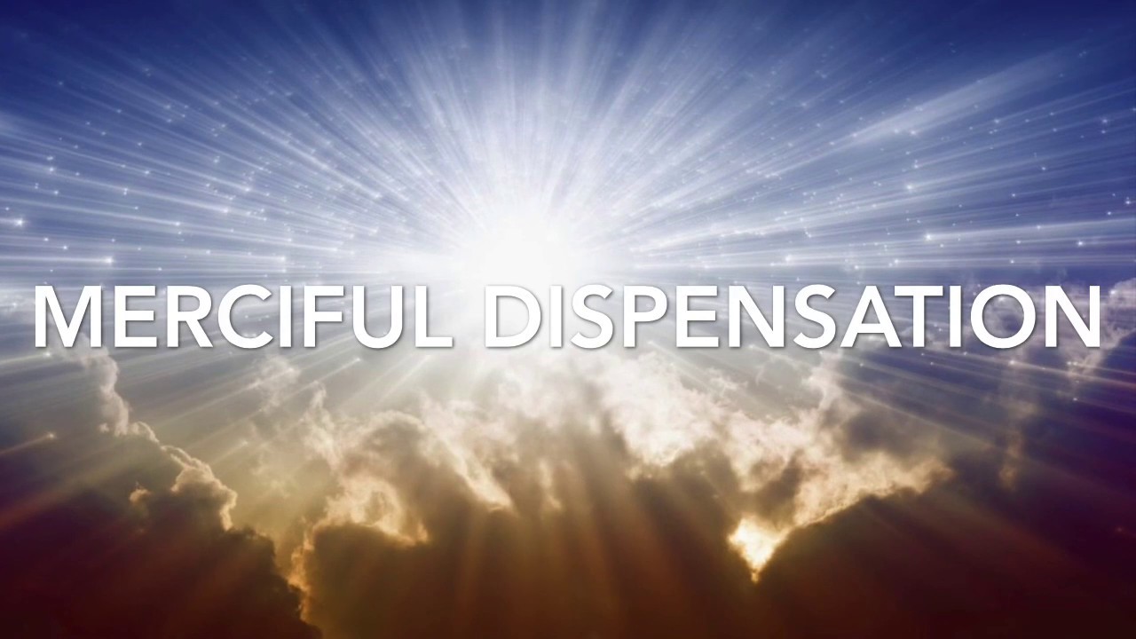 Chapter 14 MERCIFUL DISPENSATION