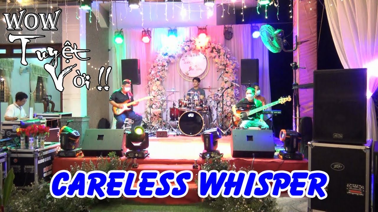 Hoà Tấu Cực Đỉnh Có 1-0-2 CARELESS WHISPER Nghe Quá Hay Quá Phê Luôn Các Bạn Ơi