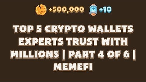 MemeFi New Video Code Today | Top 5 Crypto Wallets Experts Trust with Millions |Part 4 of 6 | MemeFi