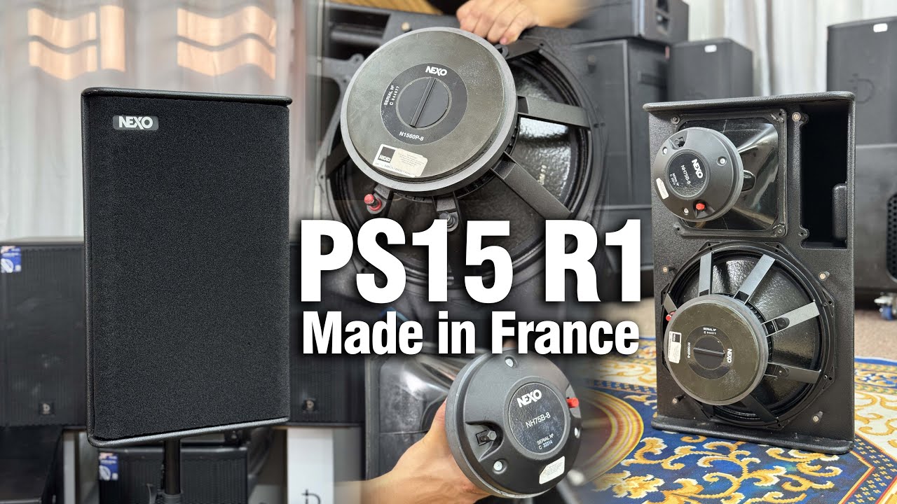 Siêu Phê - Loa NEXO PS15 R1 Made in France - Giá 4X.Tr