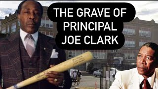 The Grave of Principal Joe Clark - Inspiration for the Morgan Freeman Movie “Lean on Me”