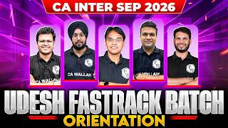 CA Inter Sep 2026 Udesh Fastrack Batch LIVE Orientation 🔥