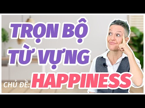 Video IELTS Vocabulary: Từ vựng IELTS theo chủ đề Happiness... - YouTube
