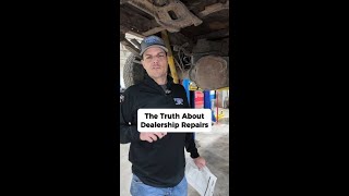 The Truth About Dealership Repairs #shorts